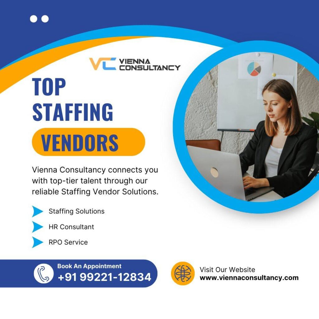Choosing the right staffing vendor for your business with Vienna Consultancy expertise
