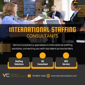 Expert international staffing solutions by Vienna Consultancy for building a skilled global workforce with tailored recruitment strategies.
