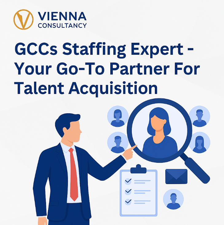 GCCs staffing expert and talent acquisition solutions by Vienna Consultancy